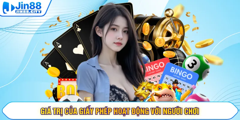 Giá trị của giấy phép hoạt động với người chơi