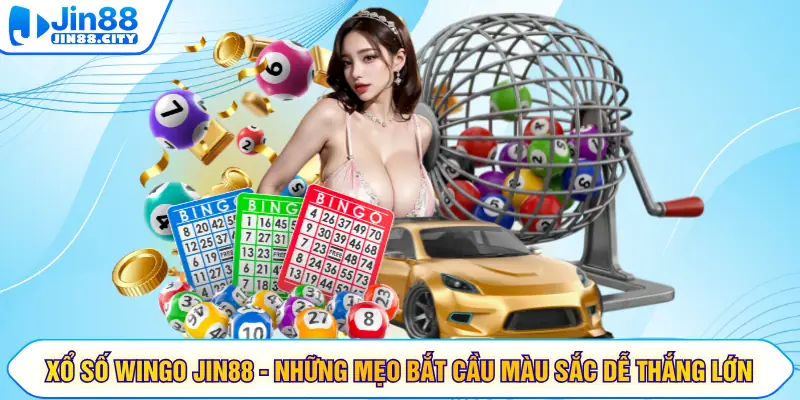 Xổ Số WINGO JIN88 - Những Mẹo Bắt Cầu Màu Sắc Dễ Thắng Lớn